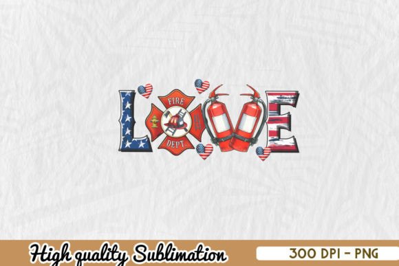 Download Firefighter Love Sublimation PNG - Sublimation Collection